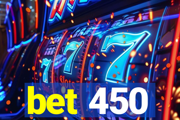 bet 450